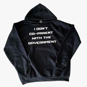 NEW I Don’t Co-Parent With The Government Hoodie Adult Medium Unisex Black